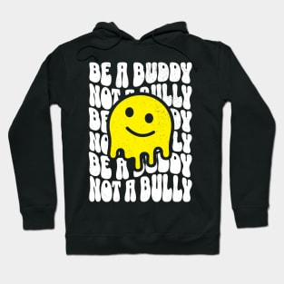 Be A Buddy Not A Bully Hoodie